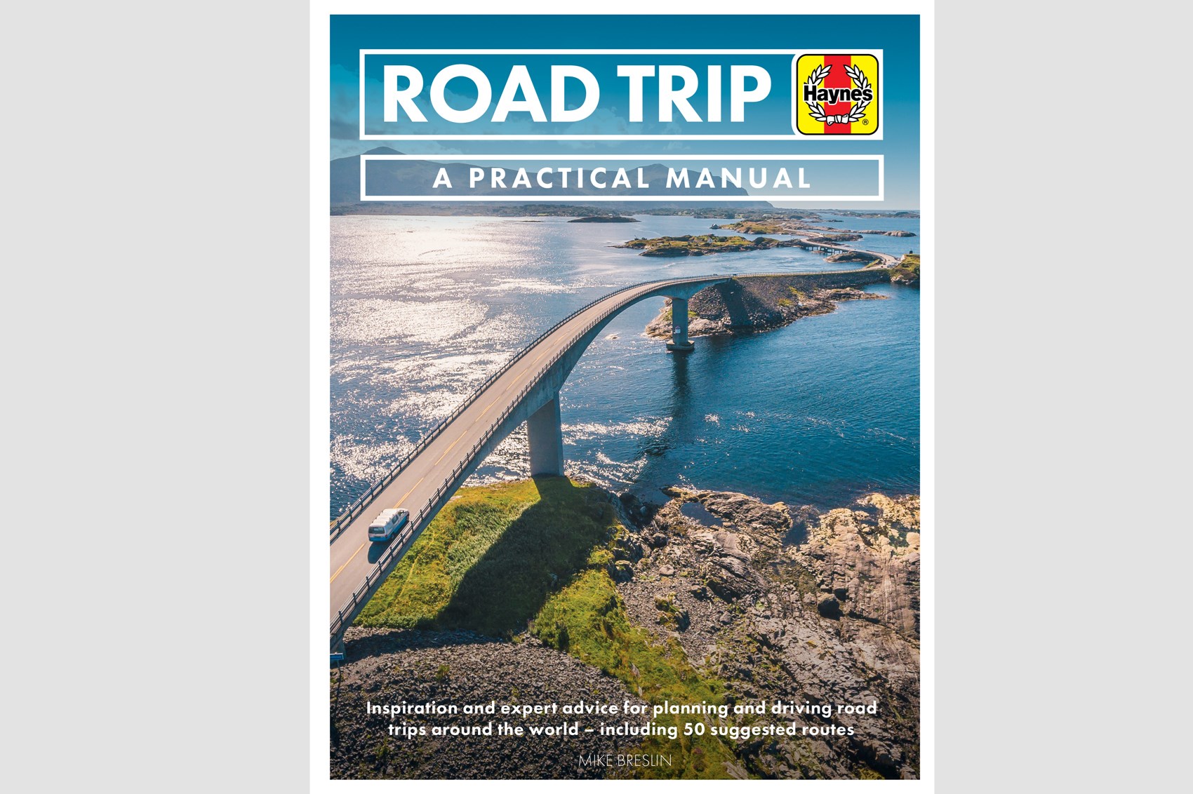 Road Trip – A Practical Manual: a book review | CAR Magazine